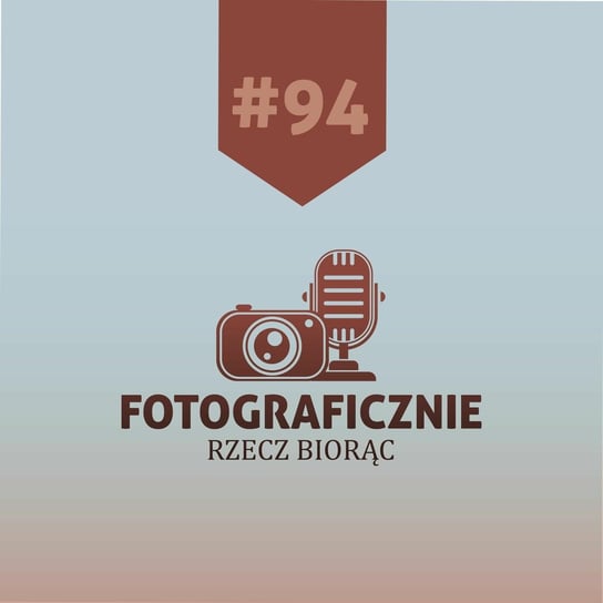 #94 Piotr Lisowski - o zamieciach, halnym, gwiazdach i odgryzaniu ucha niedźwiedziowi - Fotograficznie rzecz biorąc - podcast Kasolik Szymon