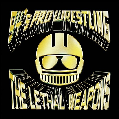 94's Pro Wrestling THE LETHAL WEAPONS