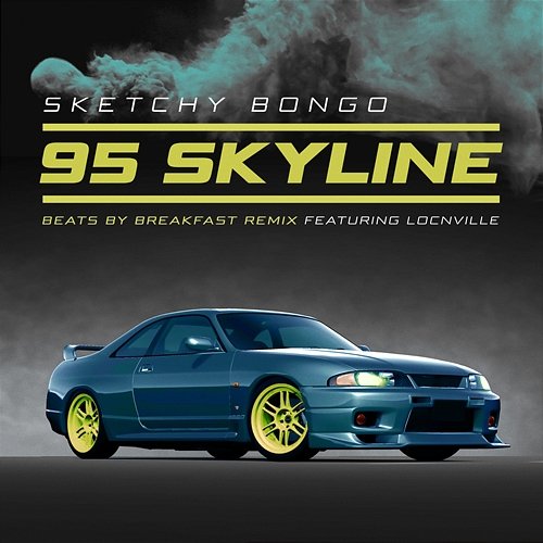 95 Skyline Sketchy Bongo