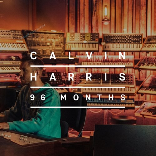 96 Months Calvin Harris