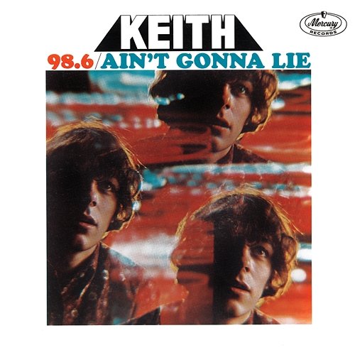 98.6 / Ain't Gonna Lie Keith