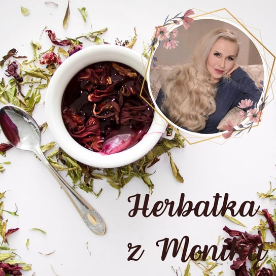 #98 Herbatka z Moniką VII Podcast, Pogadanki, Komentarze, Aktualności | Monika Cichocka - Monika Cichocka Wysoka Świadomość - podcast Cichocka Monika