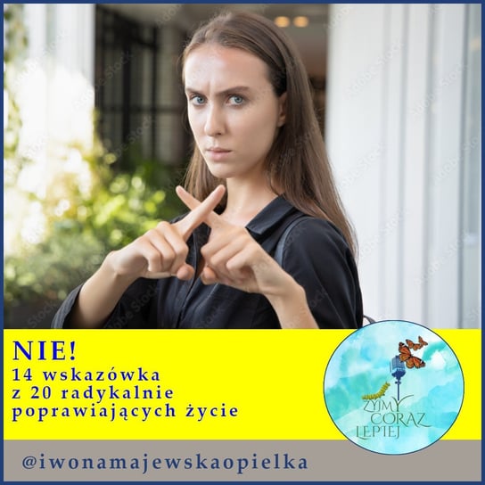 #983 Nie! 14 wskazówka z 20 polepszających natychmiast nasze życie - Żyjmy Coraz Lepiej - podcast - audiobook Majewska-Opiełka Iwona, Kniat Tomek