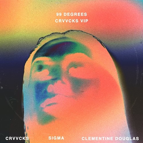 99 Degrees Crvvcks, Sigma, Clementine Douglas