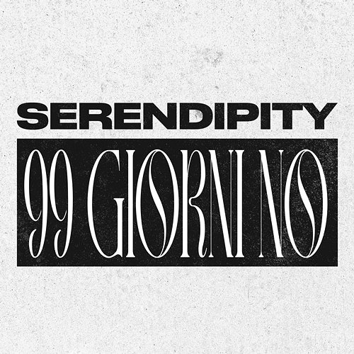 99 giorni no Serendipity