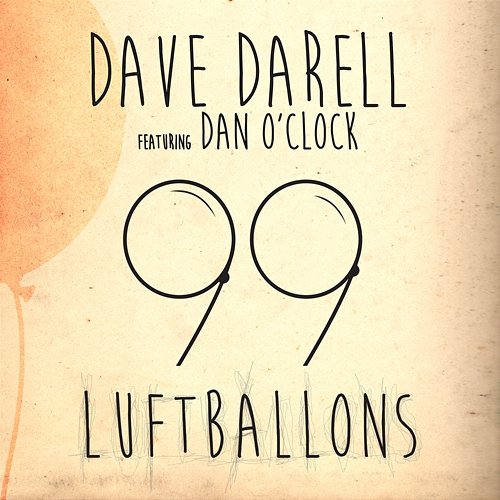 99 Luftballons Dave Darell feat. Dan O'Clock