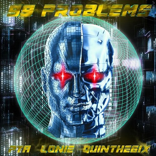 99 Problems Lonie & QuinThe6ix