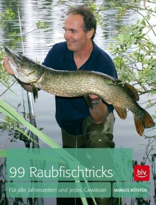 99 Raubfischtricks Botefur Markus