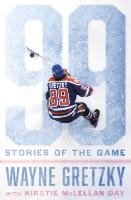 99 Stories of the Game Gretzky Wayne