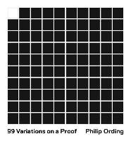 99 Variations on a Proof Ording Philip
