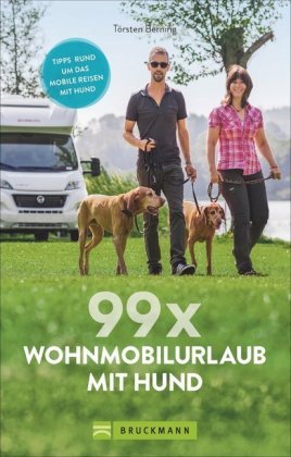 99 x Wohnmobilurlaub mit Hund Bruckmann