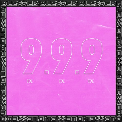 999 Blessed