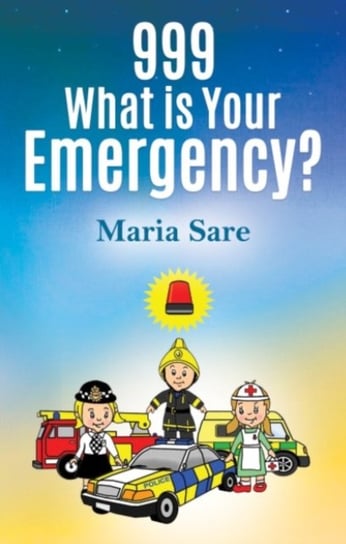 999: What is Your Emergency? Sare Maria