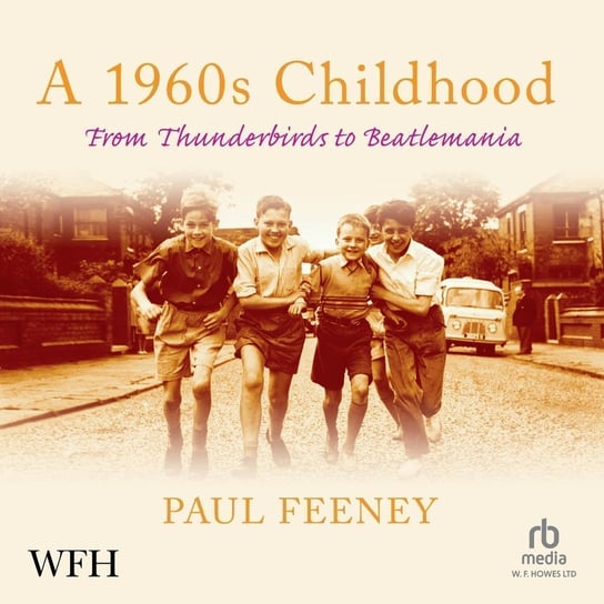 A 1960s Childhood Paul Feeney