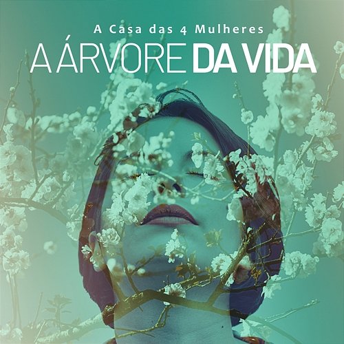 A Árvore da Vida A Casa das 4 Mulheres