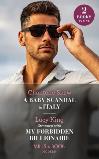 A Baby Scandal In Italy /My Forbidden Billionaire Shaw Chantelle
