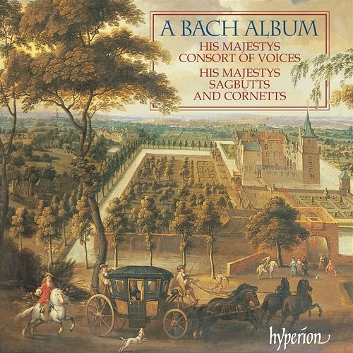 A Bach Album: Transcriptions for Early Brass His Majestys Sagbutts & Cornetts