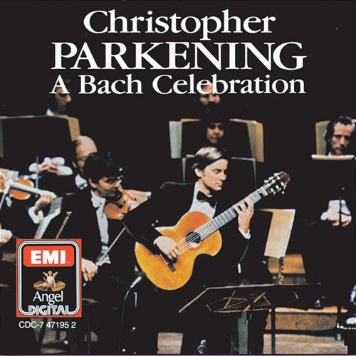 J.S. Bach: Anoso From Cantata No. 156 Christopher Parkening, Los Angeles Chamber Orchestra, Paul Shure