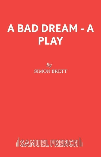 A Bad Dream - A Play Brett Simon