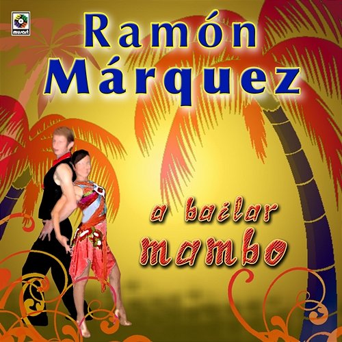 A Bailar Mambo Ramón Marquez