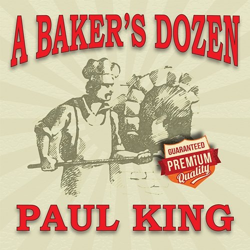 A Baker's Dozen Paul King