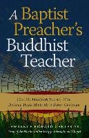 A Baptist Preacher's Buddhist Teacher: How My Interfaith Journey with Daisaku Ikeda Made Me a Better Christian Carter Sr Lawrence Edward