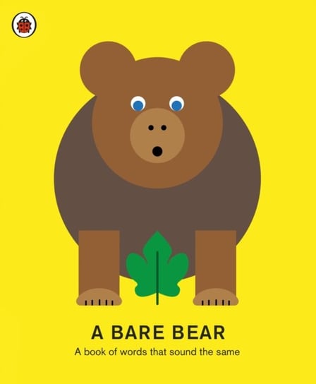 A Bare Bear: A book of words that sound the same Opracowanie zbiorowe