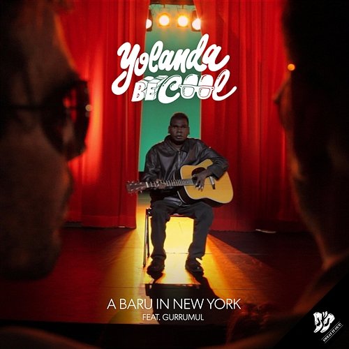 A Baru In New York Yolanda Be Cool feat. Gurrumul