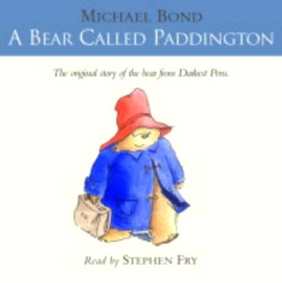 A Bear Called Paddington: Complete & Unabridged Bond Michael