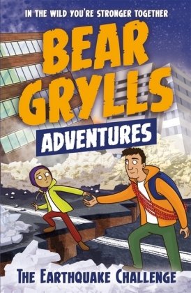 A Bear Grylls Adventure 6: The Earthquake Challenge Grylls Bear