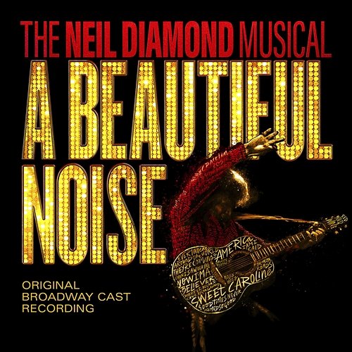 A Beautiful Noise, The Neil Diamond Musical Various Artists