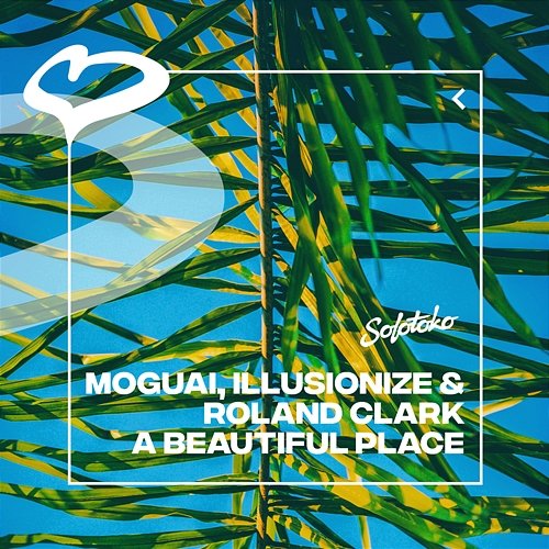 A Beautiful Place Moguai, Illusionize & Roland Clark