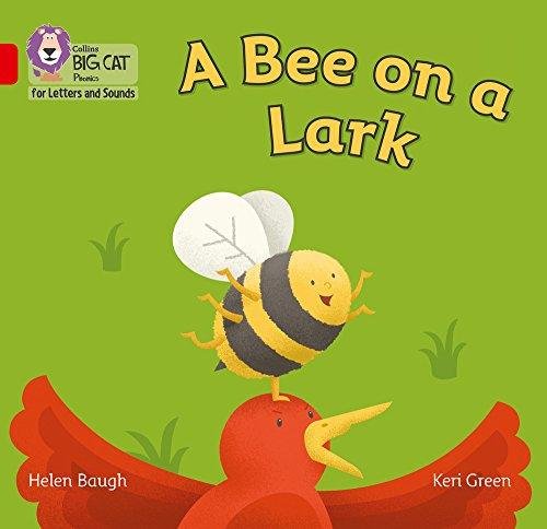 A Bee on a Lark: Band 02bRed B Baugh Helen