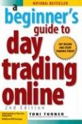 A Beginner's Guide To Day Trading Online 2nd Edition Turner Toni