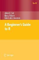 A Beginner's Guide to R Zuur Alain F., Ieno Elena N., Meesters Erik H.W.G.