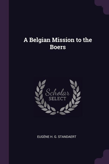 A Belgian Mission to the Boers Standaert Eugène H. G.