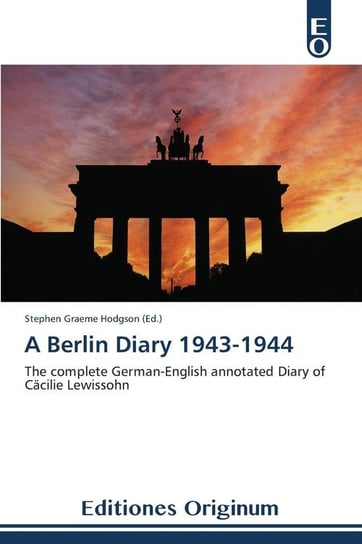 A Berlin Diary 1943-1944 OmniScriptum GmbH & Co. KG