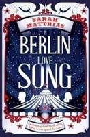 A Berlin Love Song Matthias Sarah