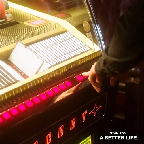 A Better Life Stanleys