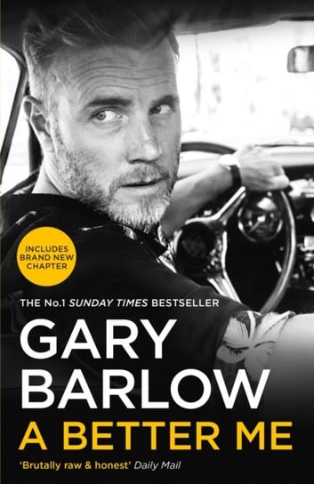 A Better Me. The Sunday Times Number 1 Bestseller Barlow Gary