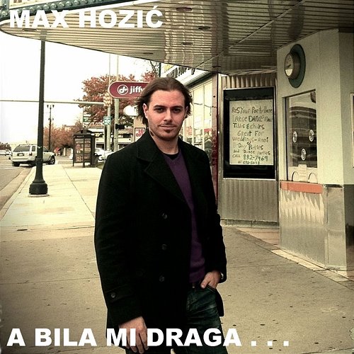 A Bila Mi Draga... Max Hozić