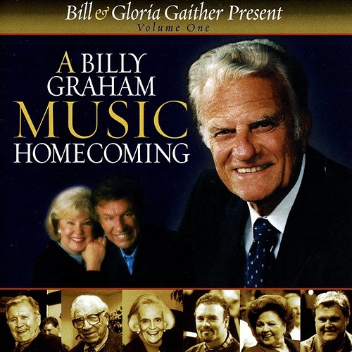 A Billy Graham Music Homecoming Gaither