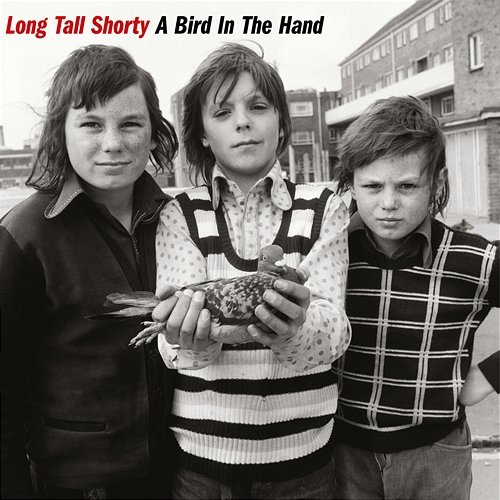 A Bird In The Hand Long Tall Shorty