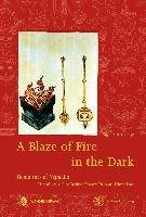 A Blaze of Fire in the Dark Rig-'dzin Rdo-Rje, Boord Martin J., Godem Rigdzin, Phrin-Las Padma, Kuma¯racandra, Nor Bu Bstan 'dzin, Rgya Mtsho Ngag Dbang Blo Bzang, Dalai Lama
