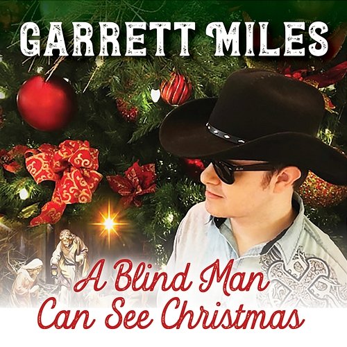 A Blind Man Can See Christmas Garrett Miles