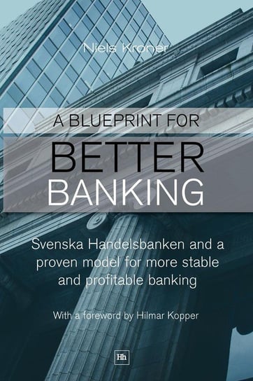 A Blueprint for Better Banking Kroner Niels