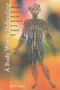 A Body Worth Defending: Immunity, Biopolitics, and the Apotheosis of the Modern Body Cohen Ed