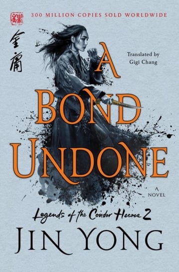 A Bond Undone. The Definitive Edition Yong Jin