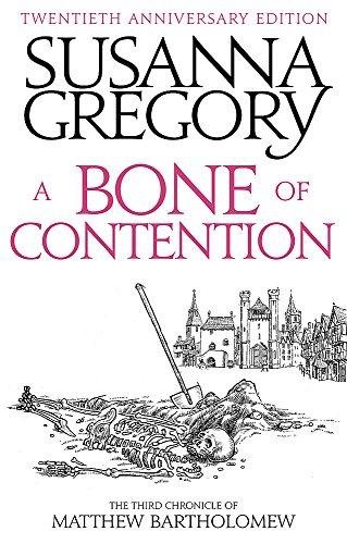 A Bone Of Contention: The third Matthew Bartholomew Chronicle Gregory Susanna