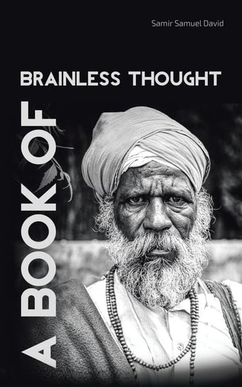 A Book of Brainless Thought David Samir Samuel